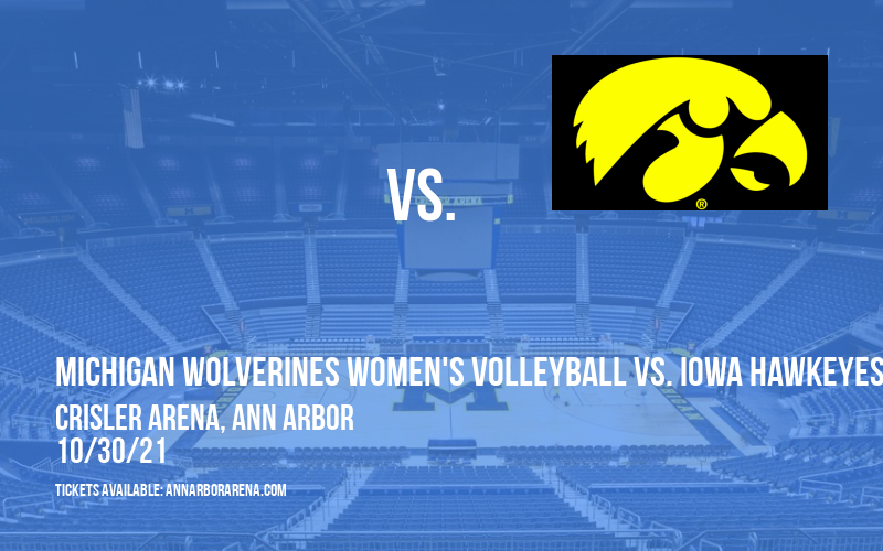 Michigan Wolverines Women's Volleyball vs. Iowa Hawkeyes [CANCELLED] at Crisler Arena