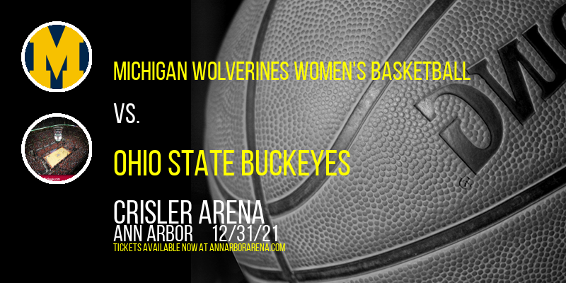 Michigan Wolverines Women's Basketball vs. Ohio State Buckeyes at Crisler Arena tickets Michigan Wolverines Women's Basketball vs. Ohio State Buckeyes at Crisler Arena