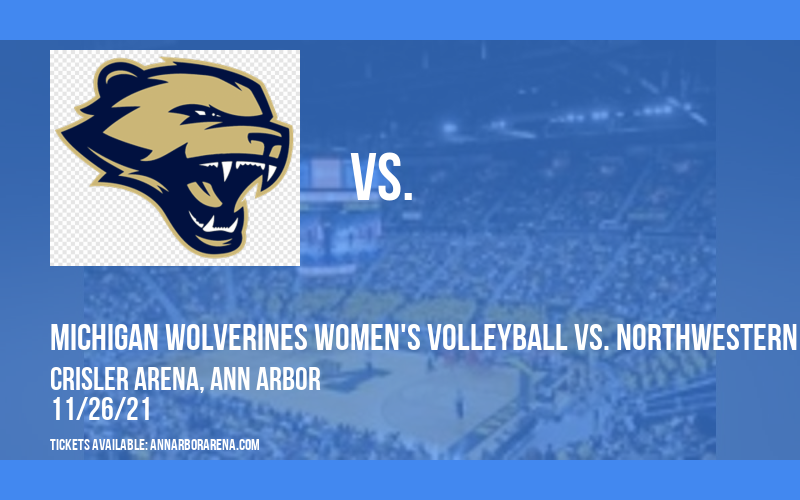 Michigan Wolverines Women's Volleyball vs. Northwestern Wildcats [CANCELLED] at Crisler Arena