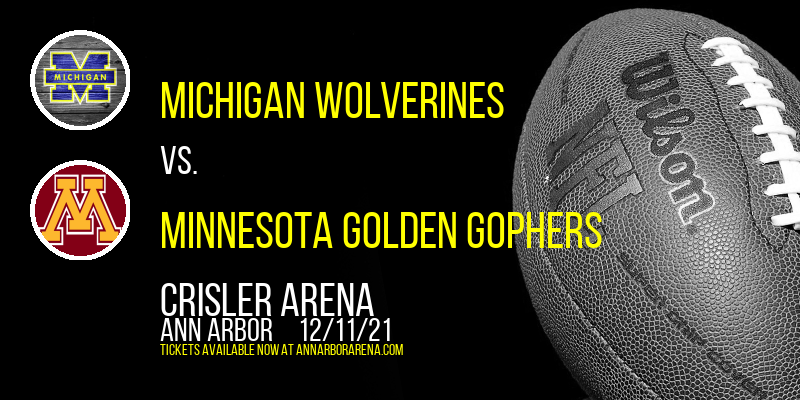 Michigan Wolverines vs. Minnesota Golden Gophers at Crisler Arena