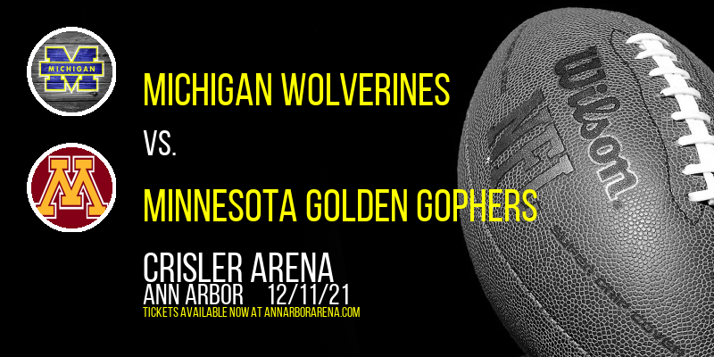 Michigan Wolverines vs. Minnesota Golden Gophers at Crisler Arena tickets Michigan Wolverines vs. Minnesota Golden Gophers at Crisler Arena