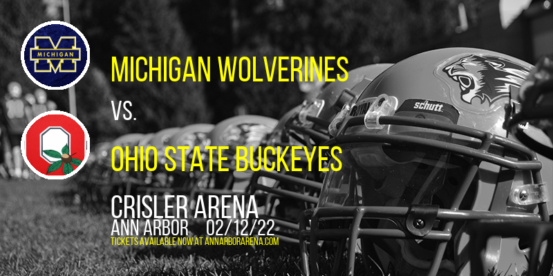 Michigan Wolverines vs. Ohio State Buckeyes at Crisler Arena tickets Michigan Wolverines vs. Ohio State Buckeyes at Crisler Arena