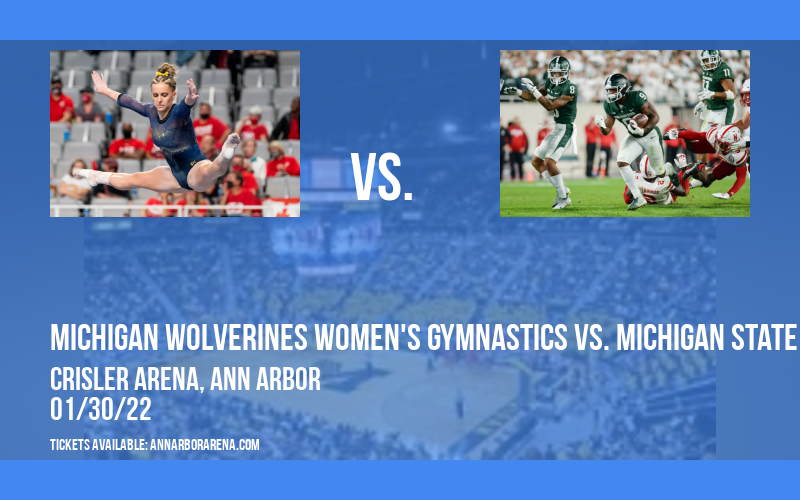 Michigan Wolverines Women's Gymnastics vs. Michigan State Spartans at Crisler Arena tickets Michigan Wolverines Women's Gymnastics vs. Michigan State Spartans at Crisler Arena