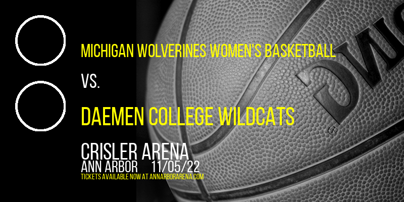 Exhibition: Michigan Wolverines Women's Basketball vs. Daemen College Wildcats at Crisler Arena