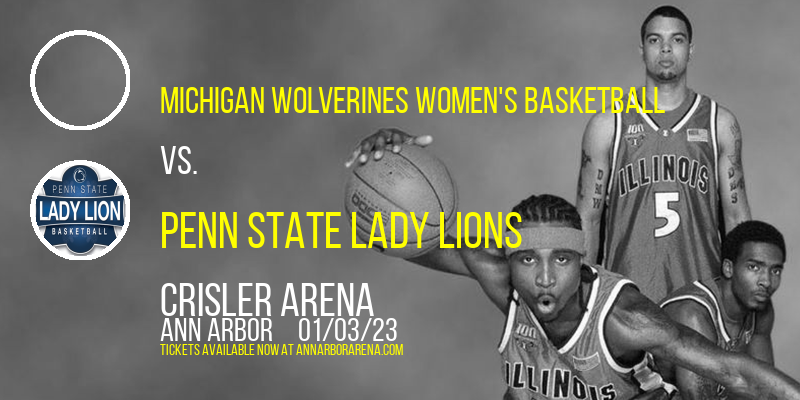 Michigan Wolverines Women's Basketball vs. Penn State Lady Lions at Crisler Arena tickets Michigan Wolverines Women's Basketball vs. Penn State Lady Lions at Crisler Arena
