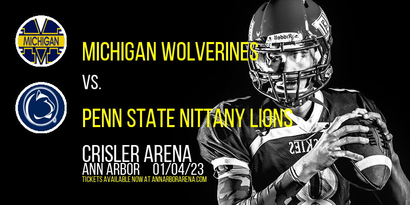 Michigan Wolverines vs. Penn State Nittany Lions at Crisler Arena tickets Michigan Wolverines vs. Penn State Nittany Lions at Crisler Arena