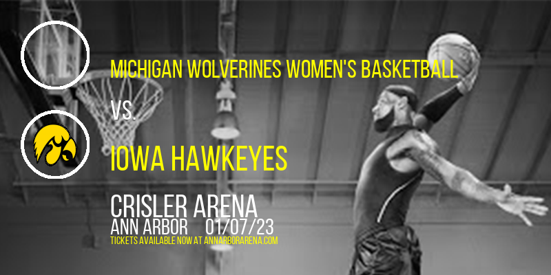 Michigan Wolverines Women's Basketball vs. Iowa Hawkeyes at Crisler Arena