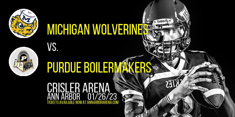 Michigan Wolverines vs. Purdue Boilermakers at Crisler Arena tickets Michigan Wolverines vs. Purdue Boilermakers at Crisler Arena