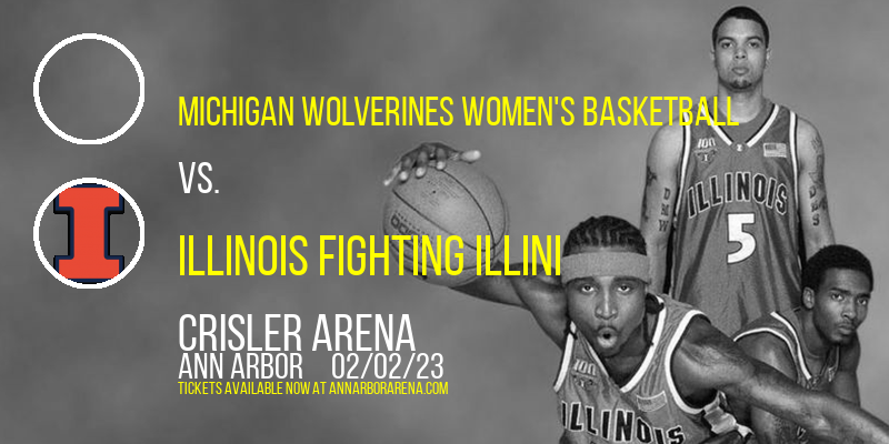 Michigan Wolverines Women's Basketball vs. Illinois Fighting Illini at Crisler Arena tickets Michigan Wolverines Women's Basketball vs. Illinois Fighting Illini at Crisler Arena