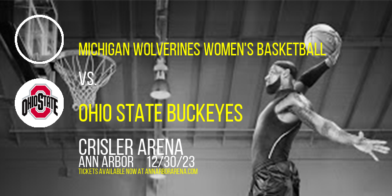 Michigan Wolverines Women's Basketball vs. Ohio State Buckeyes at Crisler Arena