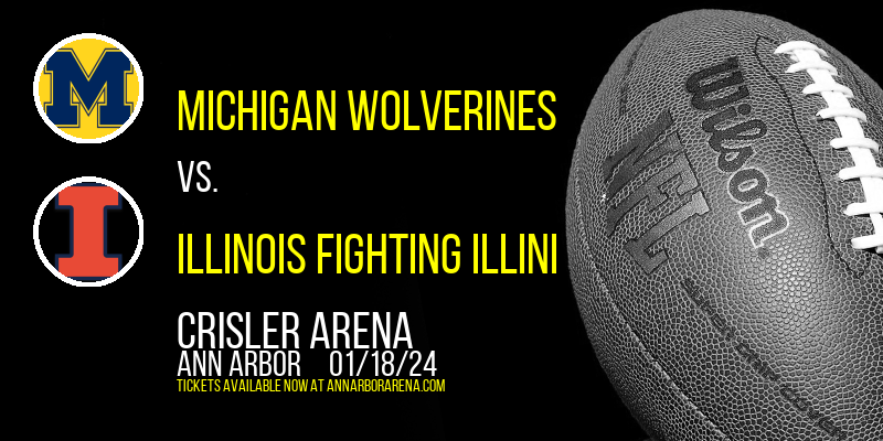 Michigan Wolverines vs. Illinois Fighting Illini at Crisler Arena