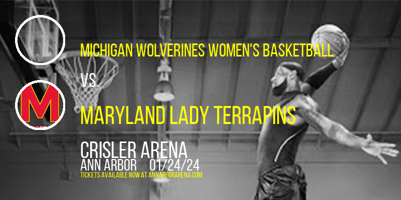 Michigan Wolverines Women's Basketball vs. Maryland Lady Terrapins at Crisler Arena