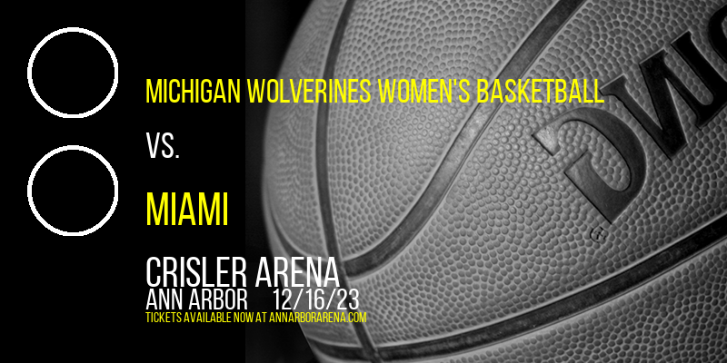 Michigan Wolverines Women's Basketball vs. Miami (OH) RedHawks at Crisler Arena