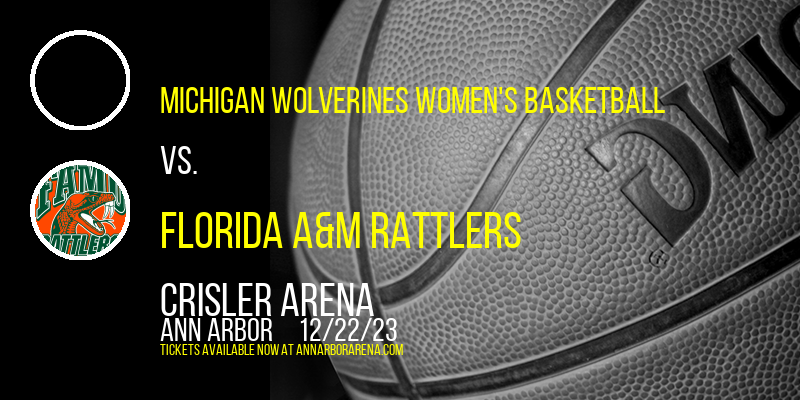 Michigan Wolverines Women's Basketball vs. Florida A&M Rattlers at Crisler Arena