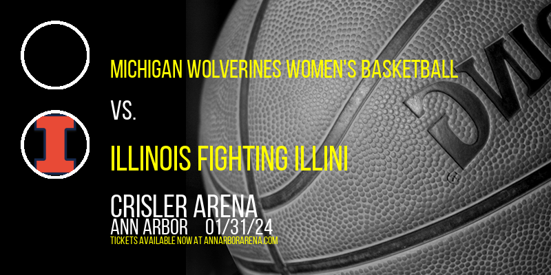 Michigan Wolverines Women's Basketball vs. Illinois Fighting Illini at Crisler Arena