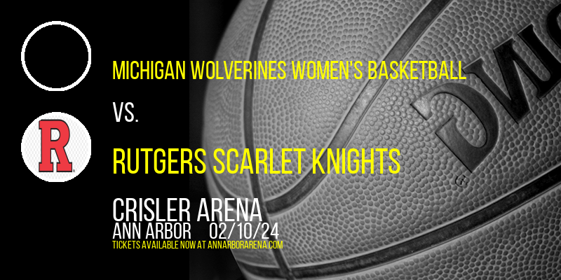 Michigan Wolverines Women's Basketball vs. Rutgers Scarlet Knights at Crisler Arena