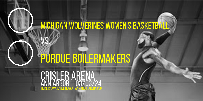 Michigan Wolverines Women's Basketball vs. Purdue Boilermakers at Crisler Arena