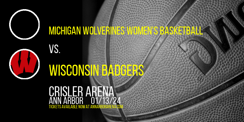 Michigan Wolverines Women's Basketball vs. Wisconsin Badgers at Crisler Arena